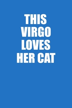 This Virgo Loves Her Cat Notebook: 100 College Ruled Lined Pages
