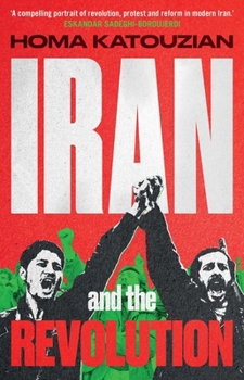 Hardcover Iran and the Revolution: A History Book