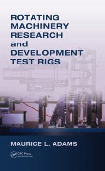 Hardcover Rotating Machinery Research and Development Test Rigs Book