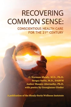 Paperback Recovering Common Sense: Conscientious Health Care for the 21st Century Book
