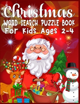 Christmas Word Search Puzzle Book For Kids Ages 2-4: word search games for kids - Exercise your brain and fill your heart with Christmas spirit - word search christmas puzzle book