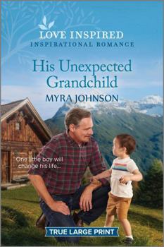 Paperback His Unexpected Grandchild: An Uplifting Inspirational Romance [Large Print] Book