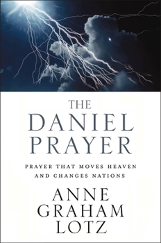 Paperback The Daniel Prayer: Prayer That Moves Heaven and Changes Nations Book