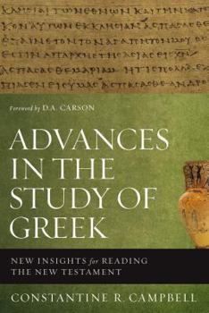 Paperback Advances in the Study of Greek: New Insights for Reading the New Testament Book
