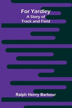 Paperback For Yardley: A Story of Track and Field Book