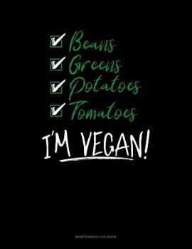 Paperback I'm Vegan!: Maintenance Log Book