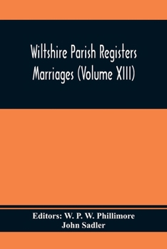 Paperback Wiltshire Parish Registers Marriages (Volume Xiii) Book