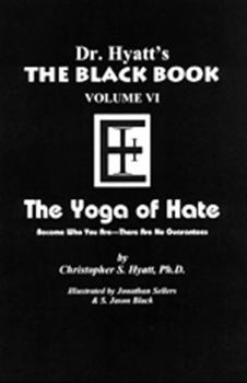 Paperback Black Bookthe Yoga of Hate Volume 6 Book