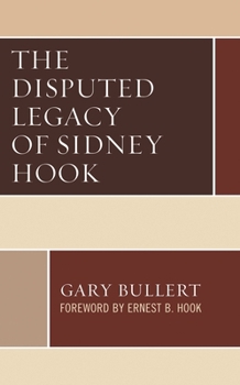 Hardcover The Disputed Legacy of Sidney Hook Book