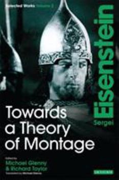 Paperback Towards a Theory of Montage: Sergei Eisenstein Selected Works, Volume 2 Book