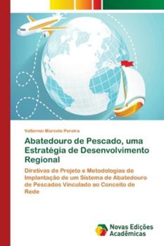 Paperback Abatedouro de Pescado, uma Estratégia de Desenvolvimento Regional [Portuguese] Book