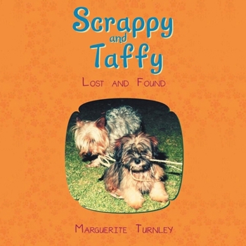 Paperback Scrappy and Taffy - Lost and Found Book