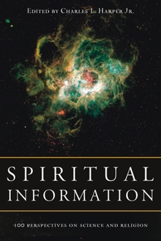 Paperback Spiritual Information: 100 Perspectives on Science and Religion Book