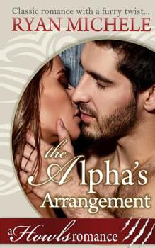 Paperback The Alpha's Arrangement (A Paranormal Shifter Romance) Howls Romance Book