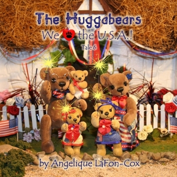 We Love the USA! - Book #6 of the Huggabears