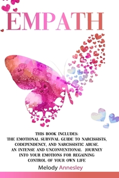 Paperback Empath: 6 Books in 1: The Emotional Survival Guide to Narcissists, Codependency, and Narcissistic Abuse. An Intense and Unconv Book