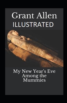 Paperback My New Year's Eve Among the Mummies Illustrated Book