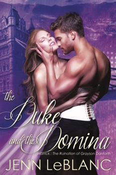 Paperback The Duke and the Domina: Warrick - The Ruination of Grayson Danforth Book