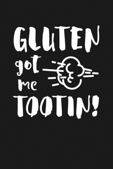 Paperback Gluten Got Me Tootin: Notebook: Funny Blank Lined Journal Book