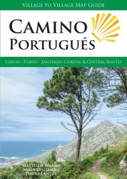 Paperback Camino Portugués: Lisbon - Porto - Santiago, Central and Coastal Routes (Village to Village Map Guide) Book