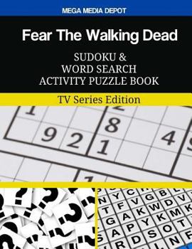 Fear The Walking Dead Sudoku and Word Search Activity Puzzle Book: TV Series Edition