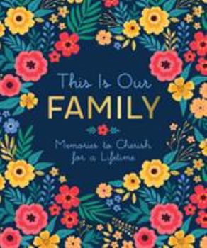 Hardcover This Is Our Family: Memories to Cherish for a Lifetime Book