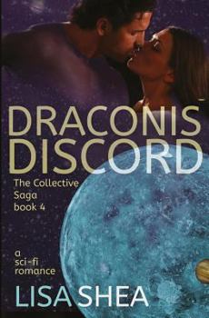 Draconis Discord - Book #4 of the Collective Saga