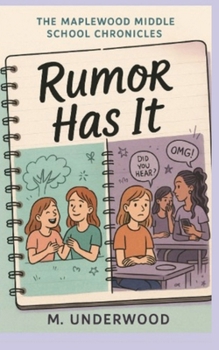 The Maplewood Middle School Chronicles: Rumor Has It