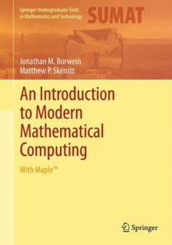 Hardcover An Introduction to Modern Mathematical Computing: With Maple(tm) Book