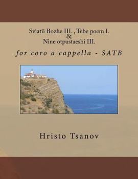 Paperback Sviatii Bozhe III., Tebe Poem I. & Nine Otpustaeshi III.: For Coro A Cappella - Satb [Church Slavic] Book