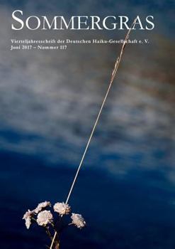 Paperback Sommergras 117: Vierteljahresschrift der Deutschen Haiku-Gesellschaft e. V. [German] Book