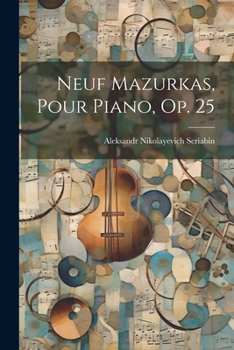 Paperback Neuf Mazurkas, Pour Piano, Op. 25 Book