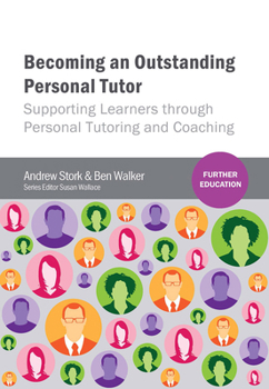 Hardcover Becoming an Outstanding Personal Tutor: Supporting Learners through Personal Tutoring and Coaching Book