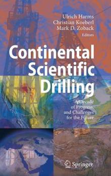 Hardcover Continental Scientific Drilling: A Decade of Progress, and Challenges for the Future Book