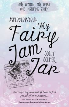 Paperback Aspergerworld: My Fairy Jam Jar Book