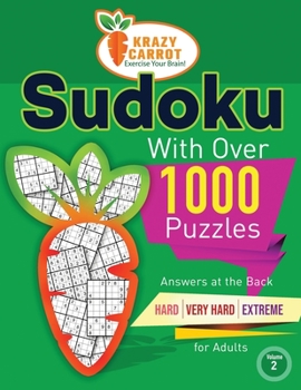 Paperback Sudoku With Over 1000 Puzzles: Answers at the Back - Hard, Very Hard and Extreme Levels - For Adults - Value Edition - Volume 2 Book