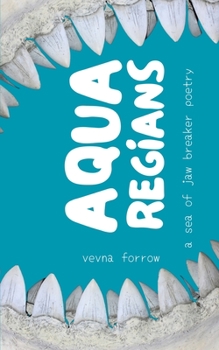 Paperback Aqua Regians: a sea of jaw breaker poetry: Softcover B&W Edition Book