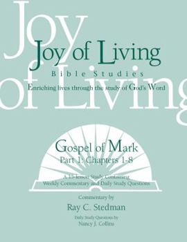 Spiral-bound Gospel of Mark, Part 1: Chapters 1-8 (Joy of Living Bible Studies) Book