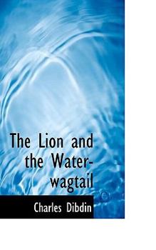Paperback The Lion and the Water-Wagtail Book