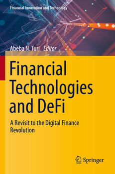 Paperback Financial Technologies and Defi: A Revisit to the Digital Finance Revolution Book