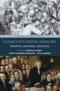 Library Binding In Search of European Liberalisms: Concepts, Languages, Ideologies Book