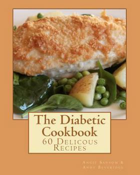 Paperback The Diabetic Cookbook: 60 Delicous Recipes Book