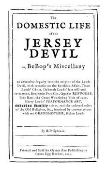 Paperback The Domestic Life of the Jersey Devil: or, BeBop's Miscellany Book