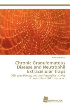 Paperback Chronic Granulomatous Disease and Neutrophil Extracellular Traps Book