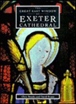 Hardcover The Great East Window of Exeter Cathedral: A Glazing History Book