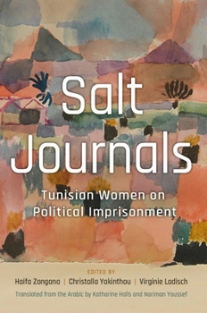 Paperback Salt Journals: Tunisian Women on Political Imprisonment Book