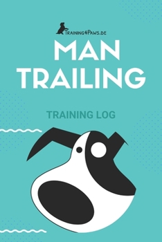 Paperback Mantrailing: Training Log Book