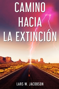 Paperback Camino hacia la extinción [Spanish] Book