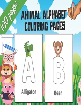 Paperback Animal Alphabet Coloring Pages: Animal Alphabet Coloring and Letters Tracing Book For Kids This book provides tracing sheets for A-Z (both capital and Book
