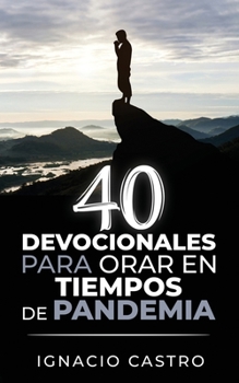 Paperback 40 Devocionales para orar en tiempos de pandemia [Spanish] Book